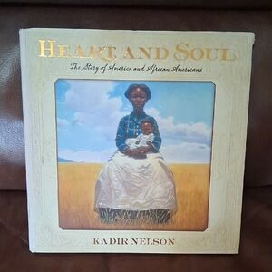 Heart and Soul by Kadir Nelson Book